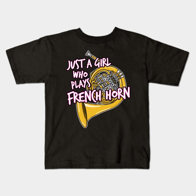 Just A Girl Who Plays French Horn Female Hornist Kids T-Shirt by doodlerob